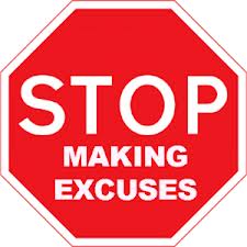 Stop making excuses